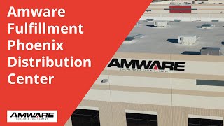 Amware Fulfillment Phoenix Distribution Center
