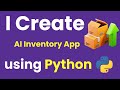 AI INVENTORY APP USING PYTHON & LEARN PYTHON BY BUILDING SIMPLE PROJECTS