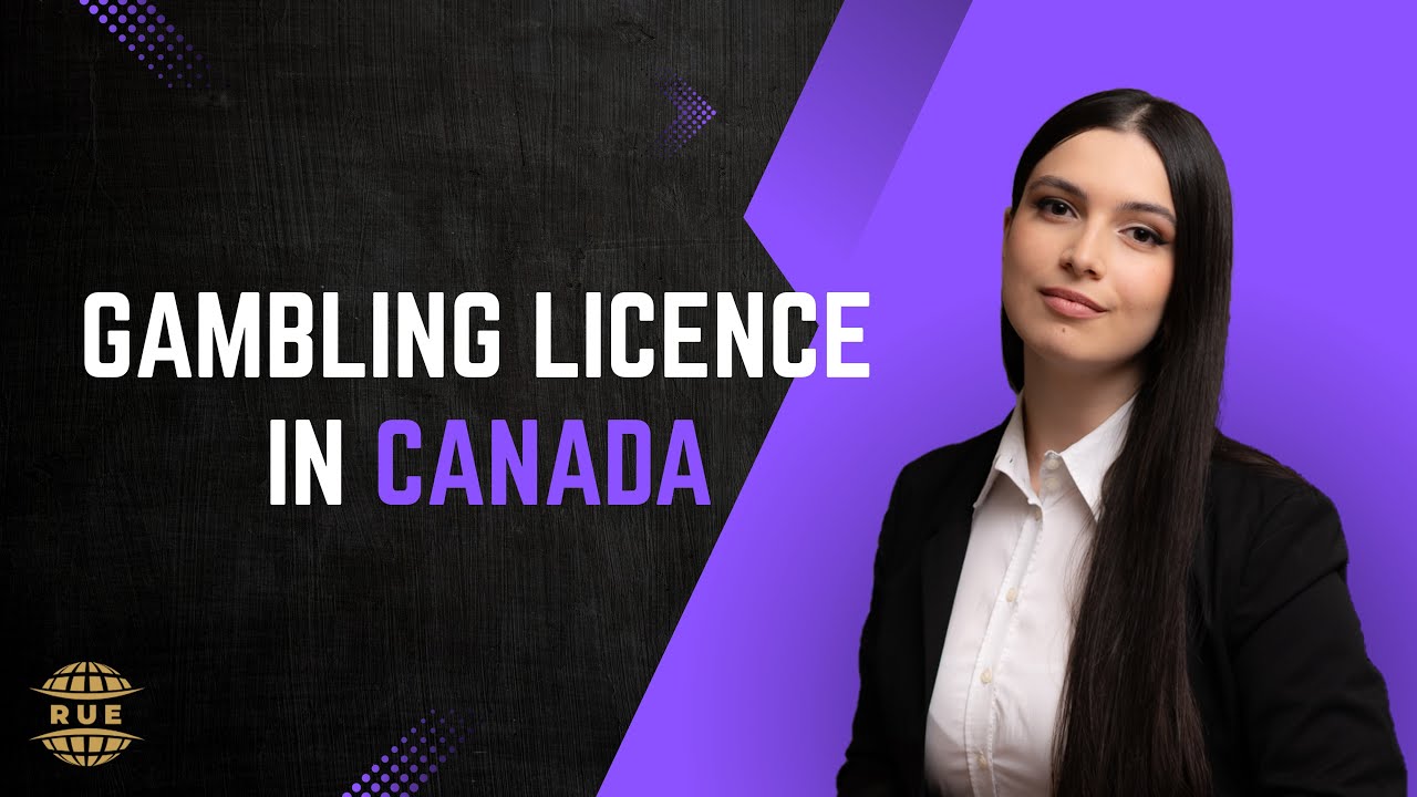 Gambling licence in Canada 2025