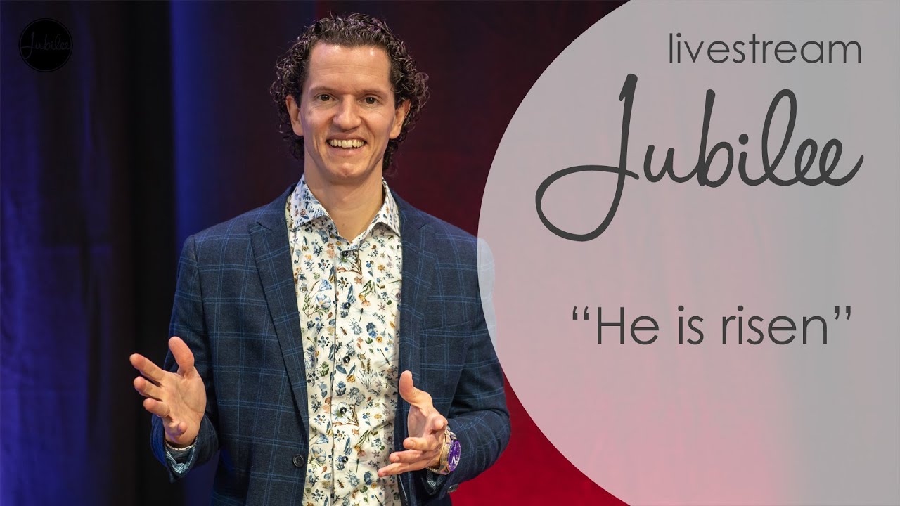 He is risen - Bernard Oudhoff - Jubilee Livestream