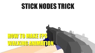 Stick nodes first person tutorial | how to make weapon walk animation