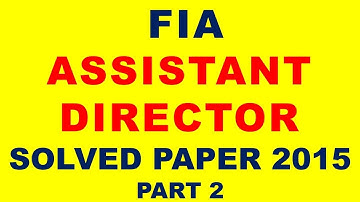 FPSC | FIA | Assistant Director | past paper | 2015 | solved| part 2