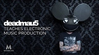 Deadmau5 MasterClass Part 3 - Masterclass Workbook