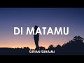 Sufian suhaimi  dimatamu   cover by massan muhammad  lyrics 