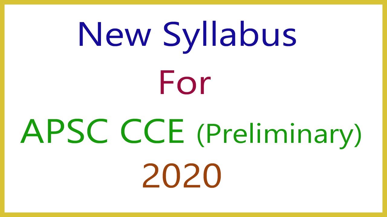 New Syllabus for APSC CCE Preliminary 2020