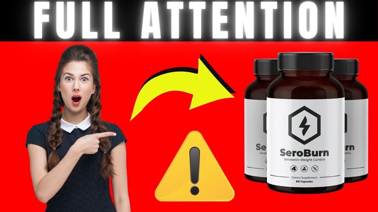 SEROBURN REVIEW – (⛔WARNING NOTICE!!⛔) – SEROBURN REVIEWS –   SEROBURN SUPPLEMENT REVIEWS