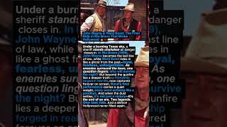 John Wayne & Ward Bond The Final Ride In Rio Bravo That Broke Hollywood