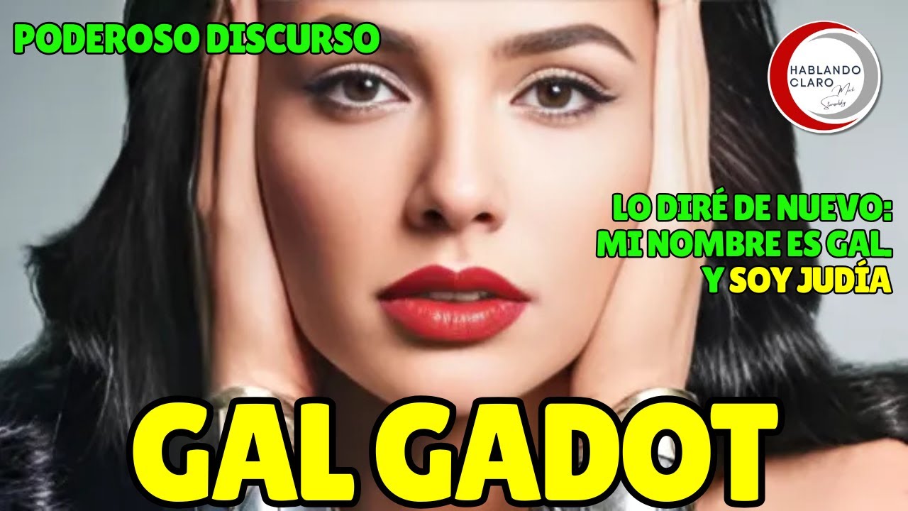 GAL GADOT, MUJER MARAVILLA. Poderoso Discurso