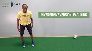 Inversion & Eversion Walking