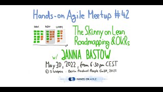 Janna Bastow: Lean Roadmapping and OKRs — Handson Agile 42: