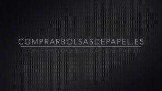Comprando Bolsas de Papel en ComprarBolsasDePapel Es