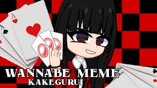Wannabe meme ||Kakegurui||Meme||Gacha||GC||Yumeko Jabami||