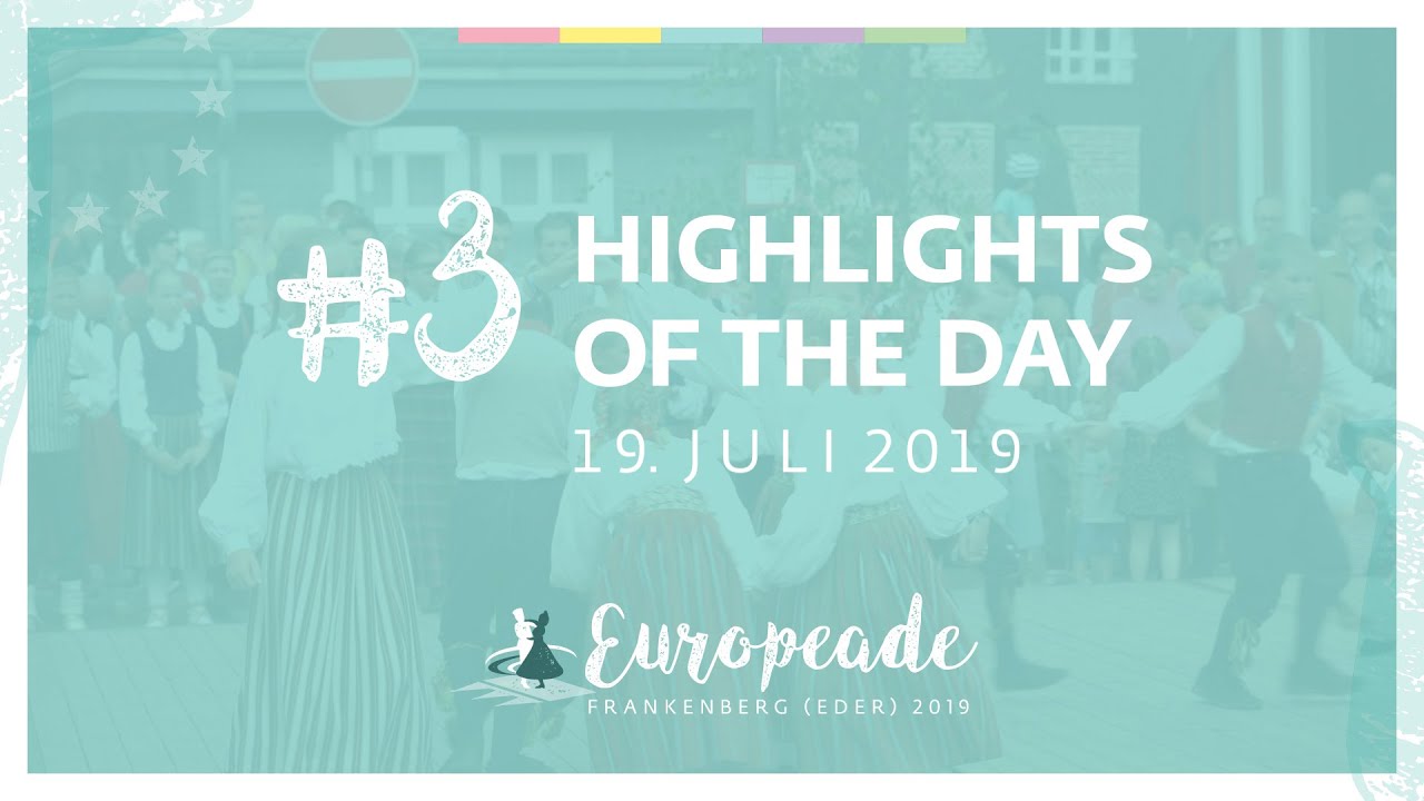 Europeade 2019 - Highlights of day 3