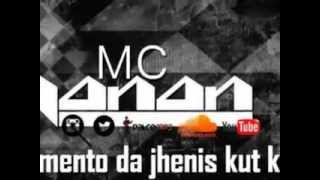 Mc Nonon - Aquecimento Da Jhenis Kut Kut Lançamento 2014
