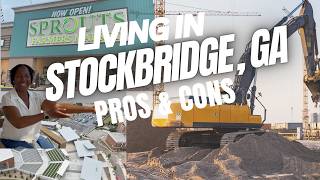 Living in Stockbridge, GA  Pros and Cons