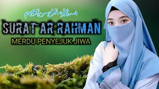 surat ar rahman perempuan merdu paling menyentuh