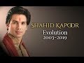 Shahid Kapoor Evolution (2003-2019)