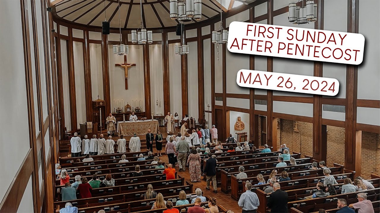 May 26, 2024 - Trinity Sunday - First Sunday after Pentecost - YouTube
