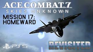 ACE COMBAT 7 Revisited (PS5) - Mission 17: Homeward