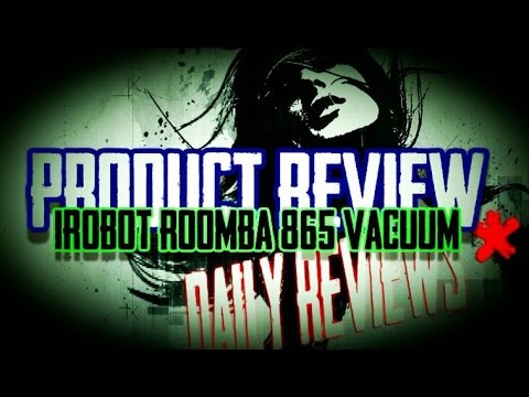 iRobot Roomba 865 Robotic Vacuum Review | Daily Reviews