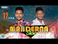 Eritrean show ma.erna  show 4 season 2  henok   wari  part 12     