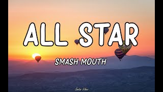 Smash Mouth - All Star  (Lyrics)