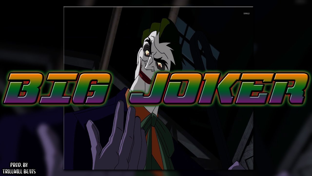 *FREE* (2021) "BIG JOKER" - Prod. By TRILLWILL BEATS