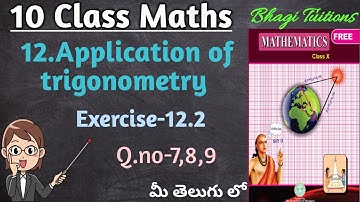 10th class maths in telugu||Chapter-12 Application of Trigonometry||Exercise-12.2 Q.no-7,8,9