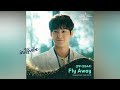 CNU (신우) of B1A4 &ndash; Fly Away [Ghost Doctor OST Part 1]