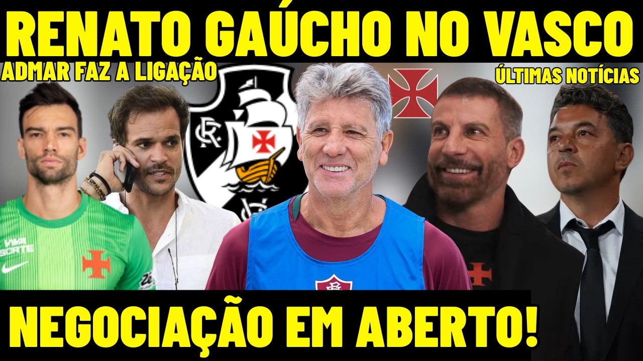 TUDO CONFIRMADO! RENATO GAÚCHO NO VASCO! NEGOCIAÇÃO EM ABERTO! REUNIÃO PARA DEFINIR FUTURO NO CRVG!