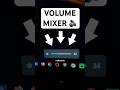 How to get a better volume mixer on a windows PC