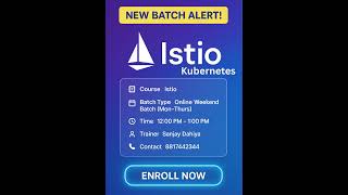&quot;🚨 New Istio Batch Alert | Online Training (Mon–Thurs) | 12 PM – 1 PM | Enroll Now!&quot; #kubernetes
