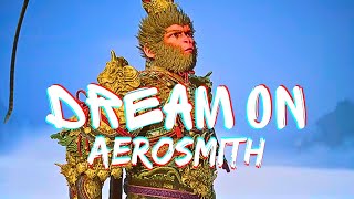 Aerosmith - Dream On | Black Myth Wukong (Sing for the Moment) It's Not Over Until I Win