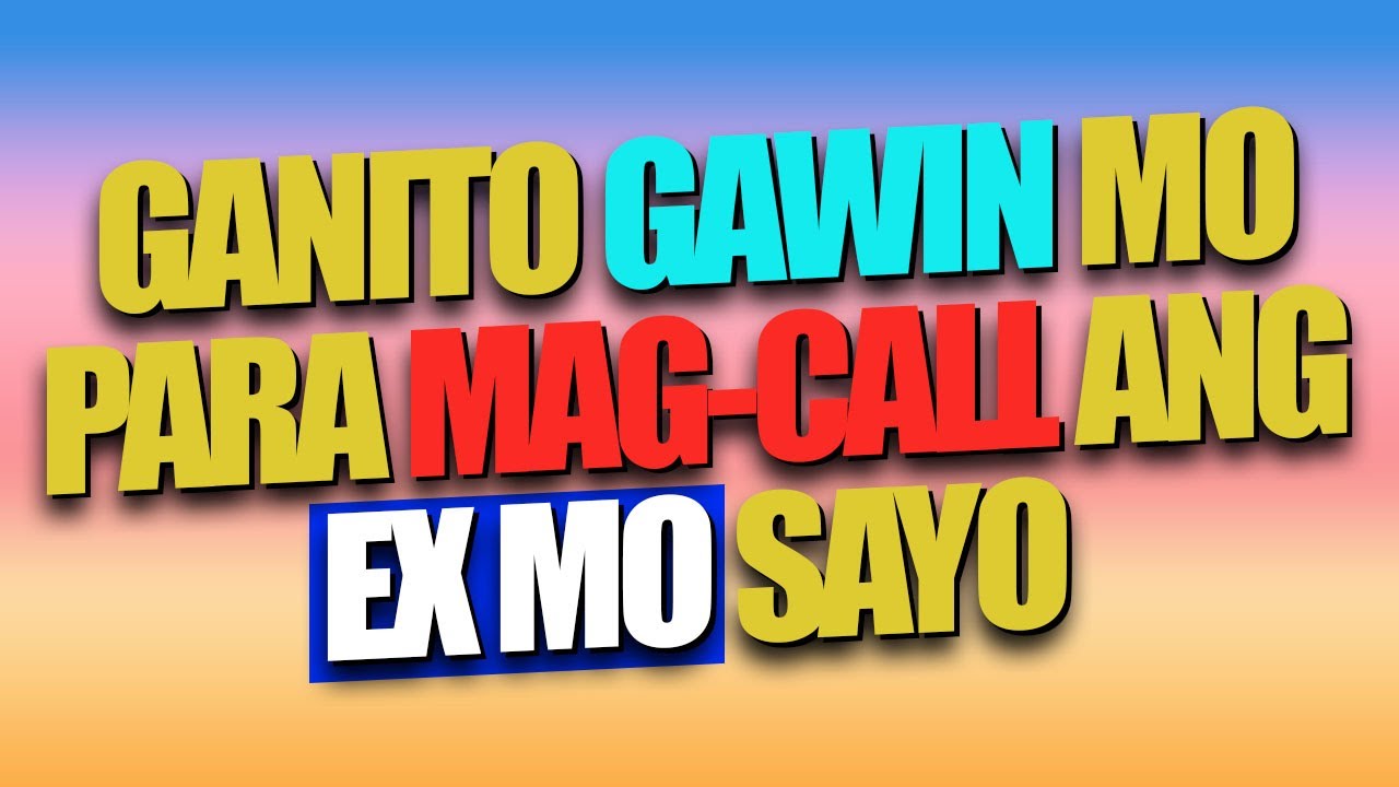 GANITO GAWIN MO PARA MAGCALL ANG EX MO SAYO | Reverse Psychology
