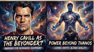 Why Henry Cavill’s Beyonder Makes Doctor Doom Look Like a Joke in Avengers: Doomsday