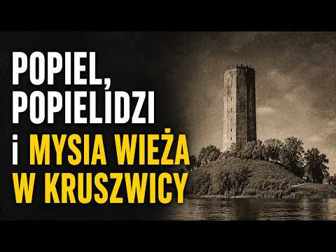 King Popiel and the Mouse Tower. The myth of Poland's first tyrant.