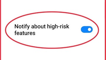 How To Manage Notify about high-risk features settings || in Android