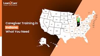 Indiana Caregiver Training Requirements | Stay Compliant with Learn2Care