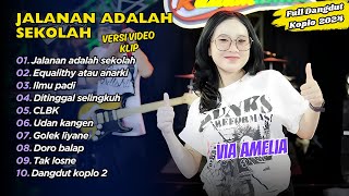 Download lagu Via Amelia - JALANAN ADALAH SEKOLAH - EQUALITY ATAU ANARKI || FULL DANGDUT KOPLO 2024