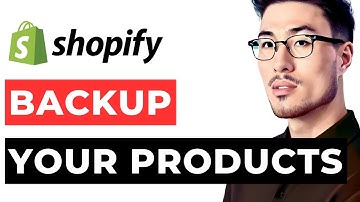 Backup Shopify Products