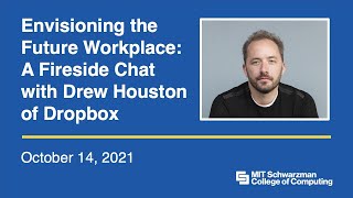 Details Envisioning the Future Workplace: A Fireside Chat with Drew Houston of Dropbox Update