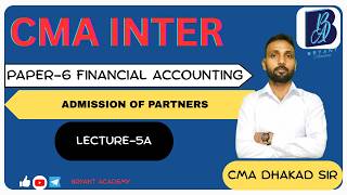 PARTNERSHIP  I L5A I  I CMA INTER  I FINANCIAL ACCOUNTING I FA I FOUNDATION I CA I CMA DHAKAD SIR