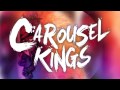 Carousel Kings - Up Up and Away (Kid Cudi)