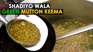 Caterers Se Seekhe Shadiyo Wala Green Mutton Keema Ki Making | सदियो वालाग्रीन मटन कीमा