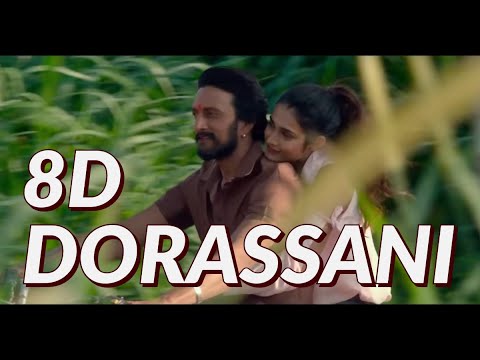 Dorassani Video Song | 8D AUDIO | Pailwaan Kannada | Kichcha Sudeepa | Krishna | Arjun Janya |