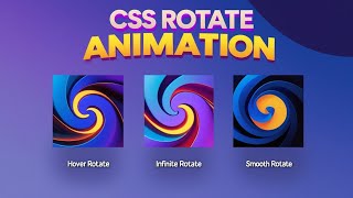 Image Rotate Animations using CSS Keyframes – 3 Types of Rotations (Hover & Infinite) | CSS Tutorial