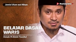 Hadits (43): Belajar dari Dasar tentang Waris - Ustadz M Abduh Tuasikal