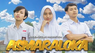 Asmaraloka | Film SMAN 1 Jalancagak