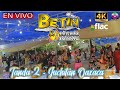 Betin Y Su Alegria Digital - En Vivo Juchitán Oaxaca Tanda 2 4K HD Ultra