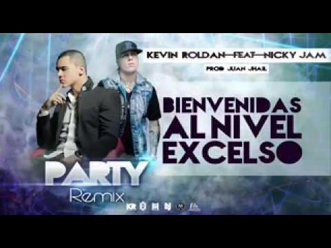 Nicky Jam fta Kevin roldan "Party Remix" 2015